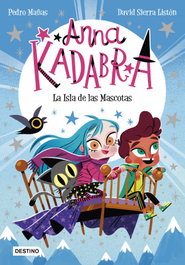 DESTINO INFANTIL, Anna Kadabra 5. La Isla de las Mascotas - Pedro Mañas