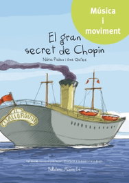 El gran secret de Chopin, Núria Palau Franco / Ana Quílez Ibáñez - BELLATERRA MUSICA