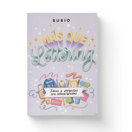 RUBIO, Más que lettering. Ideas y proyectos con letras bonitas