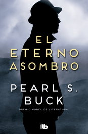 El eterno asombro, Pearl S. Buck - EDICIONES B