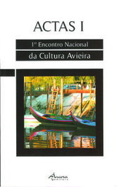 Actas I Encontro Nacional Cultura Avieira, João M. Serrano; AA.VV. - ANCORA EDITORA
