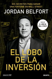 El lobo de la inversión, Jordan Belfort - DEUSTO