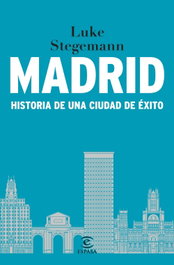 Madrid, Luke Stegemann - ESPASA CALPE