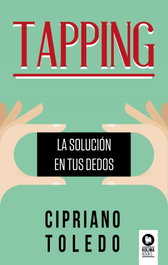 KOLIMA TAPPING: LA SOLUCION EN TUS DEDOS, Cipriano Toledo