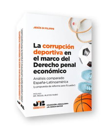 La corrupción deportiva en el marco del derecho penal económico, Jesús Di Filippe