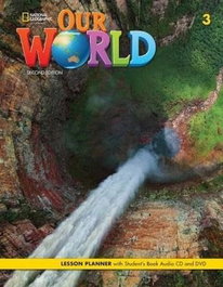 NATIONAL GEOGRAPHIC LEARNING Our World 2e BrE Level 3 Lesson Planner with Student's Book Audio CD and DVD