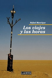 Los viajes y las horas, Rafael Manrique Solana - LAERTES