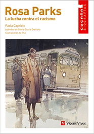 VICENS VIVES, Rosa Parks: La lucha contra el racismo - Cucaña Biografías