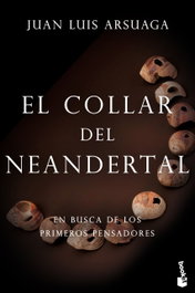 EL COLLAR DEL NEANDERTAL, Juan Luis Arsuaga y Milagros Algaba - BOOKET