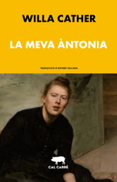 La meva Àntonia, Willa Cather - CAL CARRE