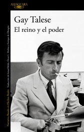 El reino y el poder, Gay Talese - ALFAGUARA