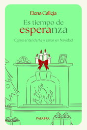 Es tiempo de esperanza, Elena Calleja Bello - PALABRA