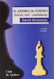 El ajedrez de torneo, David Bronstein - FUNDAMENTOS EDITORIAL