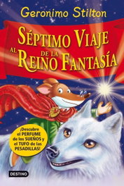 Séptimo Viaje al Reino de la Fantasía, Geronimo Stilton - DESTINO INFANTIL