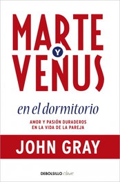 Marte y Venus en el dormitorio, John Gray - DEBOLSILLO