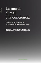 La moral, el mal y la conciencia, Roger Armengol - CARENA