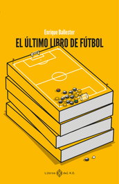 LIBROS DEL K.O, El último libro de fútbol