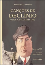 SHANTARIN, Canções de Declínio. Obra poética (1913-1916), Mário de Sá-Carneiro / Giorgio De Marchis