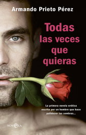 Todas las veces que quieras, Armando Prieto - LA ESFERA DE LOS LIBROS