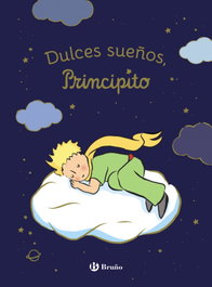 BRUÑO, Dulces sueños, principito - Antoine de Saint-Exupéry