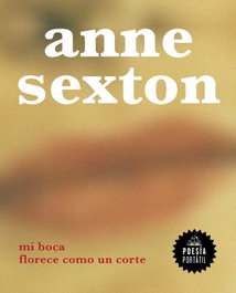Mi boca florece como un corte, Anne Sexton - RANDOM HOUSE