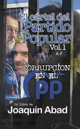 El cártel del Partido Popular Vol-1, Joaquin Abad - Cibeles Editorial