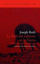 La filial del infierno en la Tierra, Joseph Roth - ACANTILADO EDITORIAL