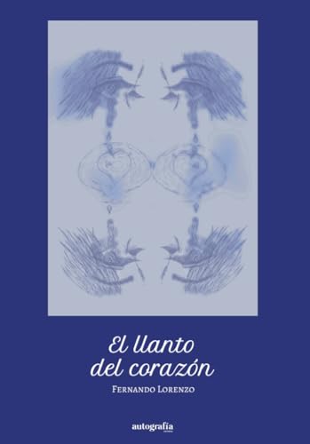 El llanto del corazón, Fernando Lorenzo - AUTOGRAFIA