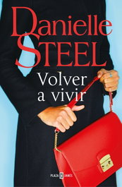 Volver a vivir, Danielle Steel - PLAZA & JANES