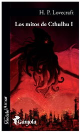 Los mitos de Cthulhu I, H. P. Lovecraft - Gargola Ediciones