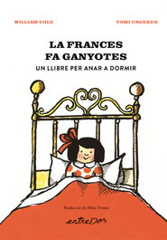 La Frances fa ganyotes. Un llibre per anar a dormir, William Cole - ENTREDOS