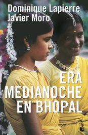 Era medianoche en Bhopal, Dominique Lapierre;Javier Moro - BOOKET