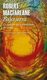 Bajotierra, Robert Macfarlane - RANDOM HOUSE