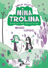 BRUIXOLA, Mina Trolina, 3. Missió Cupido - Amelia Villetta
