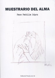 EDITORIAL POESIA ERES TU, Muestrario del alma, Paco Padilla López