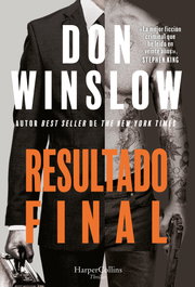 Resultado final, Don Winslow - HARPER COLLINS IBERICA