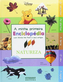 EVEREST EDITORA, A MINHA PRIMEIRA ENCICLOPÉDIA COM WINNIE THE POOH E SEUS AMIGOS: NATUREZA
