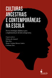 Culturas ancestrais e contemporâneas na escola, Mônica do Amaral - ALAMEDA