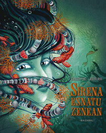 (EUS).SIRENA ESNATU ZENEAN.(HAURRENTZAKO ALBUMAK), Sebastien Perez/Justine Brax (il.) - IBAIZABAL