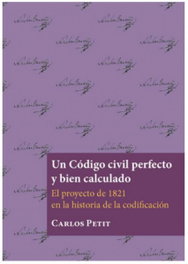 Un Código civil perfecto y bien calculado, Carlos Petit Calvo - DYKINSON