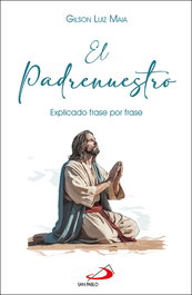 El Padrenuestro, Gilson Luiz Maia - SAN PABLO EDITORIAL