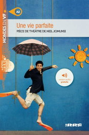 SANTILLANA-DIDIER UNE VIE PARFAITE (A2) (+MP3) (MONDES EN VF)