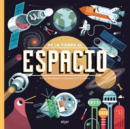 ALGAR EDITORIAL De la tierra al espacio