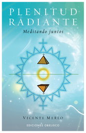 Plenitud Radiante, Vicente Merlo - OBELISCO EDICIONES