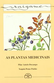 As plantas medicinais, Pilar Antelo Docampo; Xaquín Penas Patiño - IR INDO