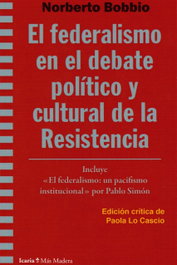 El federalismo en el debate político y cultural de la Resistencia, Norberto Bobbio - ICARIA