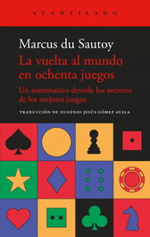 La vuelta al mundo en ochenta juegos, Marcus Du Sautoy - ACANTILADO EDITORIAL