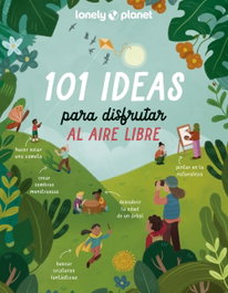 GEOPLANETA, 101 ideas para disfrutar al aire libre - AA. VV.