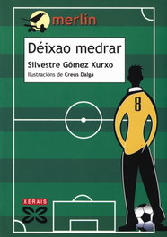 Déixao medrar, Silvestre Gómez Xurxo - XERAIS