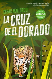 EDEBE, LA CRUZ DE EL DORADO (nueva edición), César Mallorquí - EDEBE